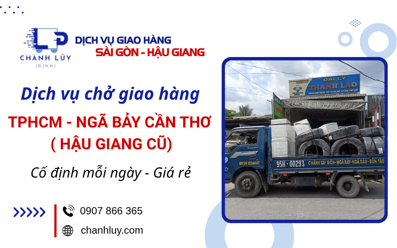 dịch vụ chở giao hàng TP HCM - Ngã Bảy Cần Thơ