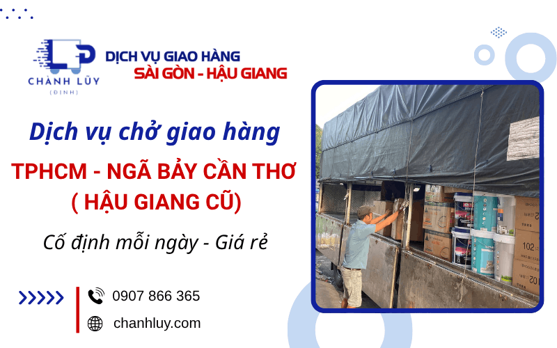 dịch vụ chở giao hàng TP HCM - Ngã Bảy Cần Thơ
